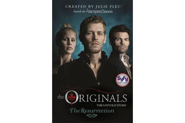 The Originals: The Resurrection - Book 3