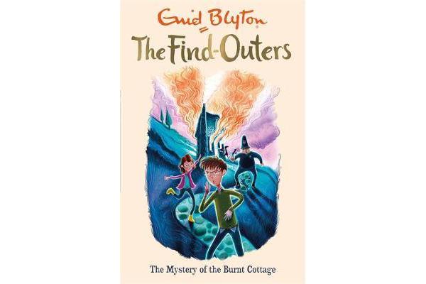 The Find-Outers: The Mystery of the Burnt Cottage - Book 1