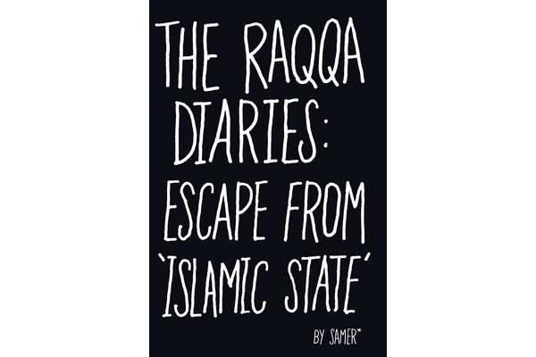 The Raqqa Diaries - Escape from Islamic State