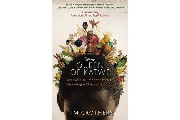 The Queen of Katwe - One Girl's Triumphant Path to Becoming a Chess Champion