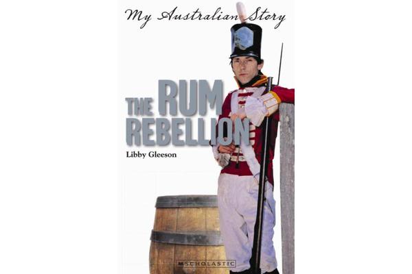 The Rum Rebellion