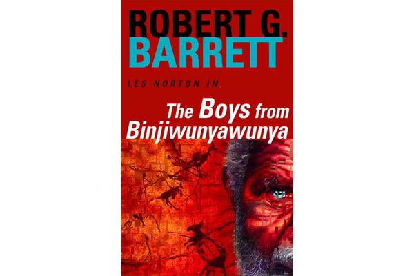 The Boys from Binjiwunyawunya - A Les Norton Novel 3