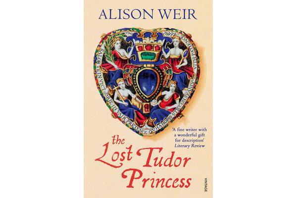 The Lost Tudor Princess - A Life of Margaret Douglas, Countess of Lennox