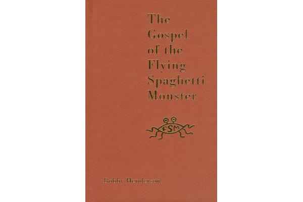 The Gospel of the Flying Spaghetti Monster