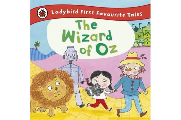 The Wizard of Oz - Ladybird First Favourite Tales