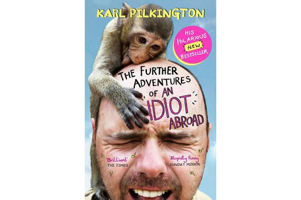 The Further Adventures of An Idiot Abroad