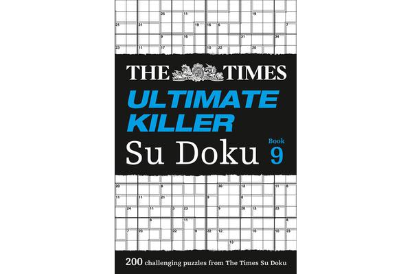 The Times Ultimate Killer Su Doku Book 9 - 200 of the Deadliest Su Doku Puzzles