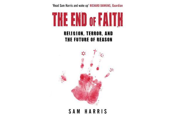 The End of Faith - Religion, Terror, and the Future of Reason