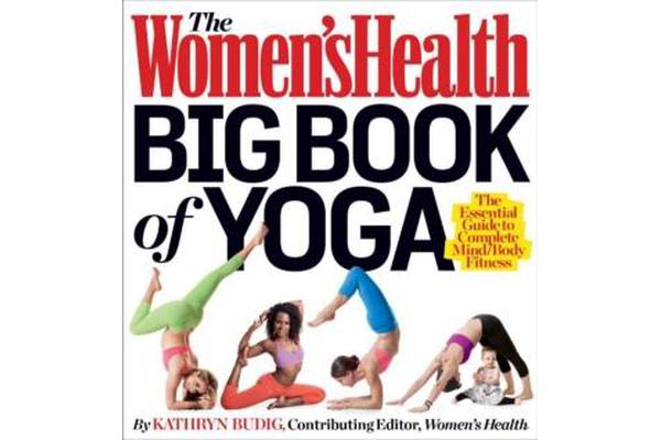 The Women's Health Big Book of Yoga