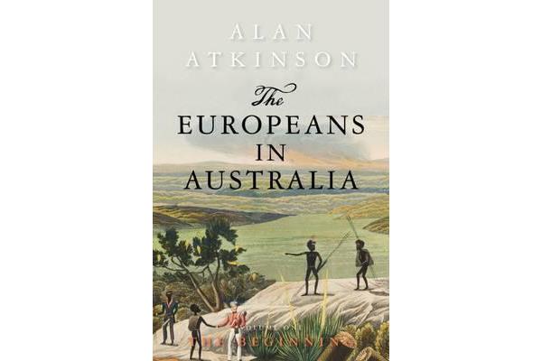 The The Europeans in Australia - The Europeans in Australia Vol. 1