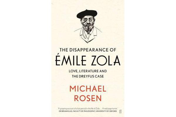 The Disappearance of Emile Zola - Love, Literature and the Dreyfus Case