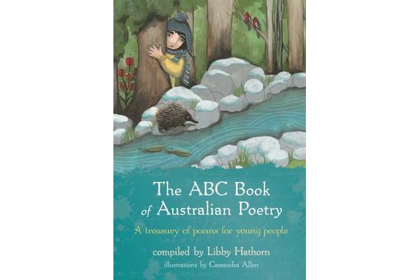 The ABC Book of Australian Poetry - A treasury of poems for young people