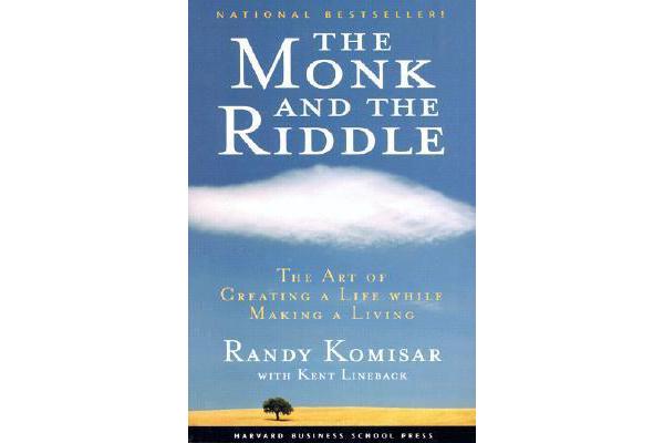 The Monk and the Riddle - The Art of Creating a Life While Making a Life