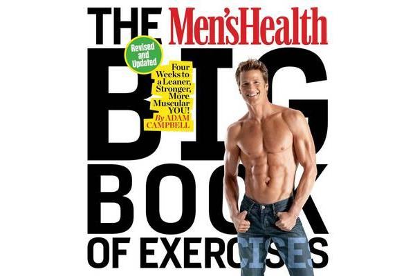 The Men's Health Big Book of Exercises - Four Weeks to a Leaner, Stronger, More Muscular You!