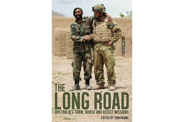 The Long Road - Australia's train, advise and assist missions