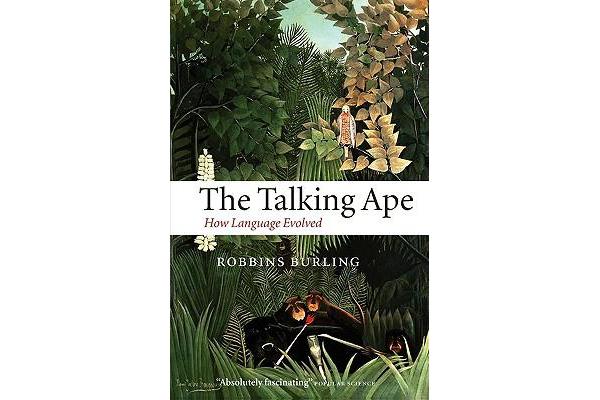 The Talking Ape - How Language Evolved