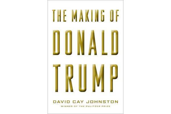 The Making Of Donald Trump