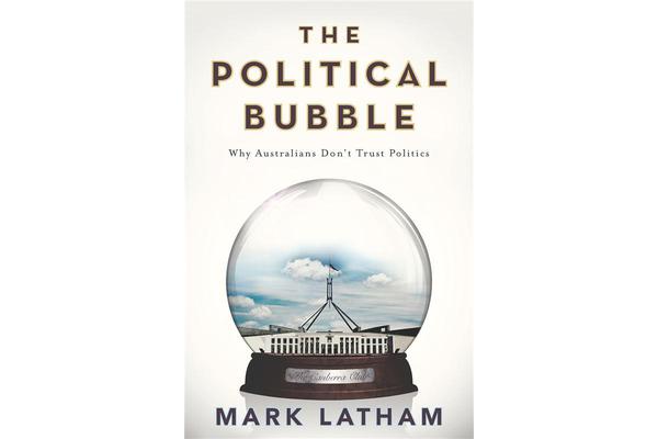 The Political Bubble - Why Australians Don't Trust Politics