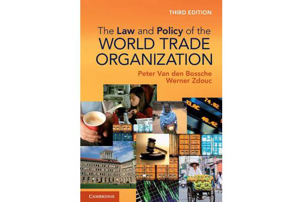 The Law and Policy of the World Trade Organization - Text, Cases and Materials