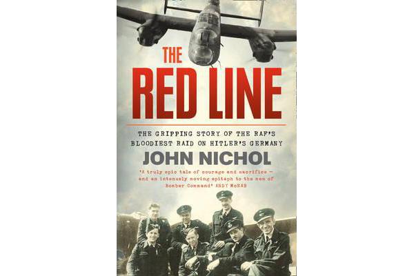 The Red Line - The Gripping Story of the RAF's Bloodiest Raid on Hitler's Germany