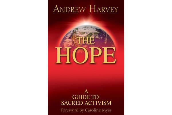 The Hope - a Guide to Sacred Activism