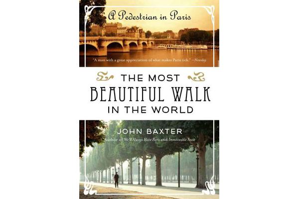 The Most Beautiful Walk in the World - A Pedestrian in Paris