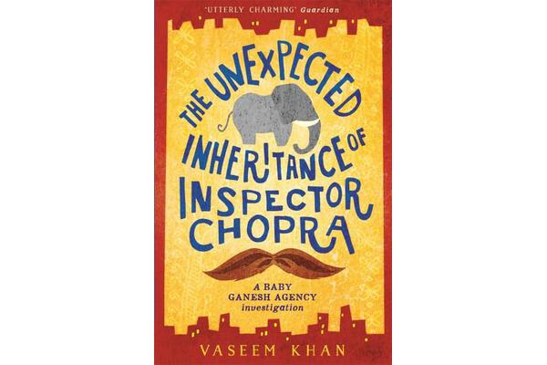 The Unexpected Inheritance of Inspector Chopra - Baby Ganesh Agency Book 1