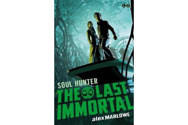 The Last Immortal: Soul Hunter - Book 2