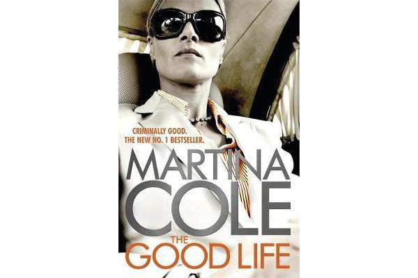 The Good Life - A powerful crime thriller about a deadly love