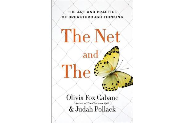 The Net and the Butterfly - The Art and Practice of Breakthrough Thinking