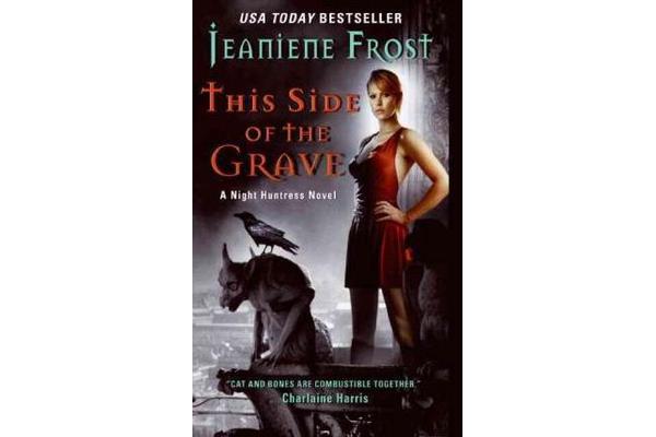 This Side of the Grave - A Night Huntress Novel