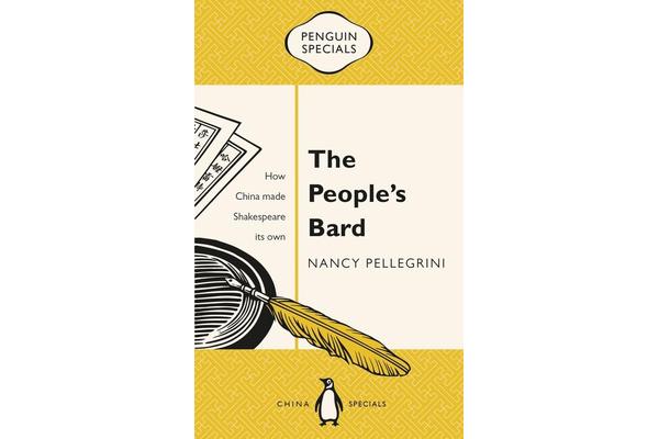 The People's Bard - How China Made Shakespeare its Own: Penguin Specials