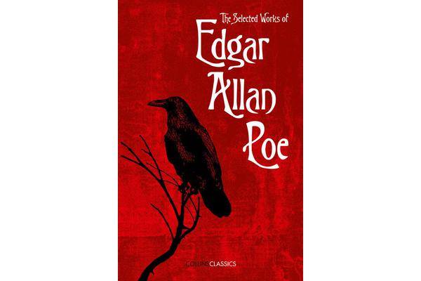 The Selected Works of Edgar Allan Poe