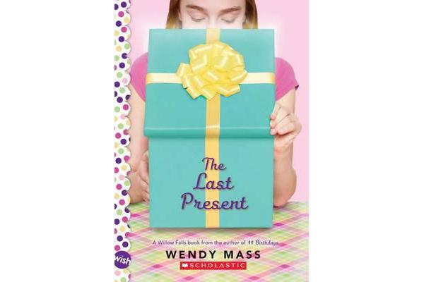 The Last Present - A Wish Novel