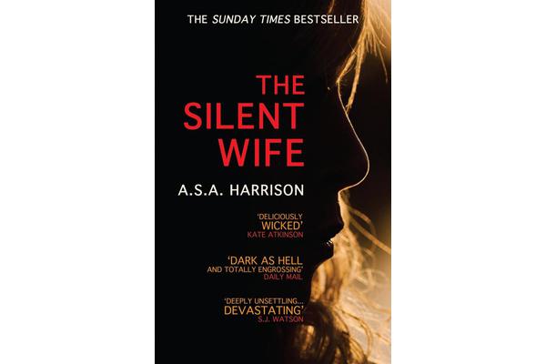 The Silent Wife - The gripping bestselling novel of betrayal, revenge and murder...