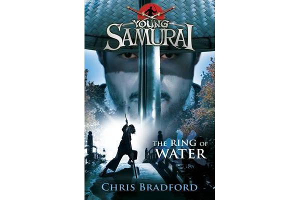 The Ring of Water (Young Samurai, Book 5)