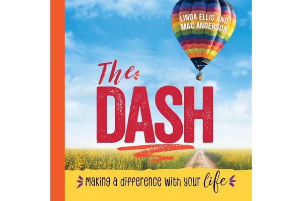 The Dash - Making a Difference with Your Life