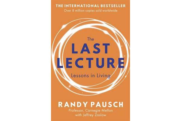 The Last Lecture - Really Achieving Your Childhood Dreams - Lessons in Living