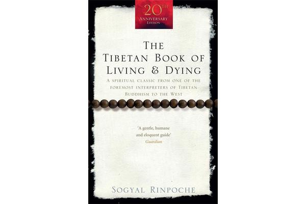 The Tibetan Book Of Living And Dying - A Spiritual Classic from One of the Foremost Interpreters of Tibetan Buddhism to the West