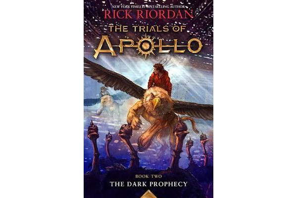 The Trials of Apollo, Book Two the Dark Prophecy