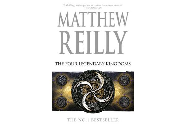 The Four Legendary Kingdoms - A Jack West Jr Novel 4