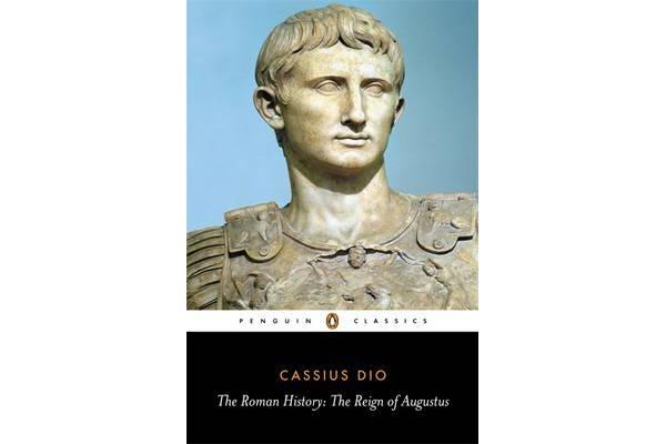 The Roman History - The Reign of Augustus