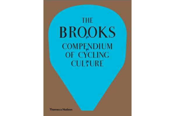 The Brooks Compendium of Cycling Culture