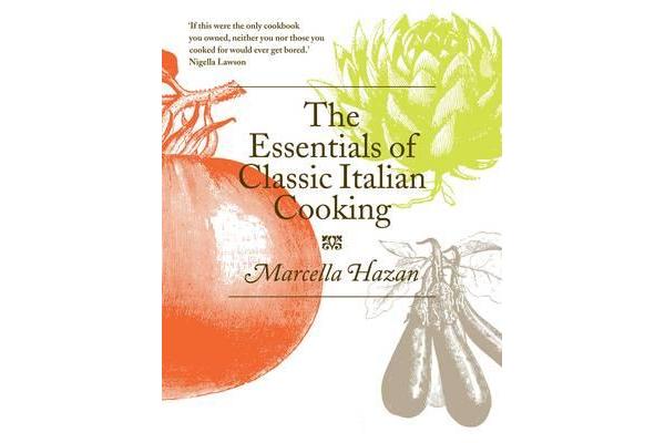 The Essentials of Classic Italian Cooking