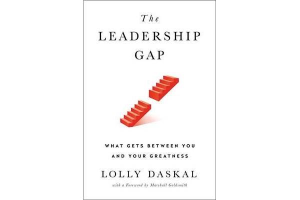 The Leadership Gap - What Gets Between You and Your Greatness