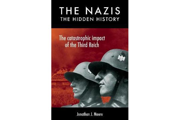 The Nazis - The Hidden History