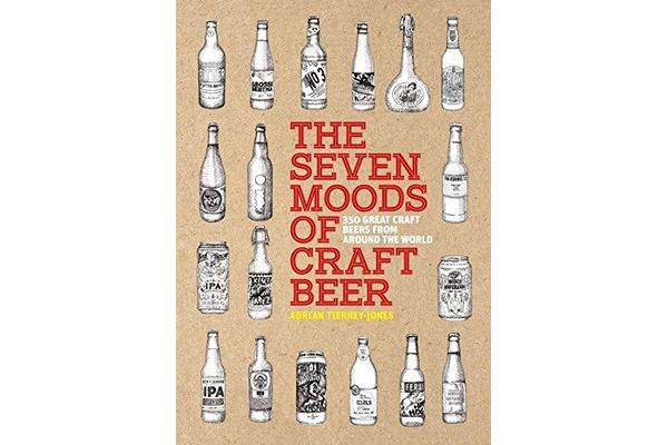 The Seven Moods of Craft Beer - 350 Great Craft Beers from Around the World