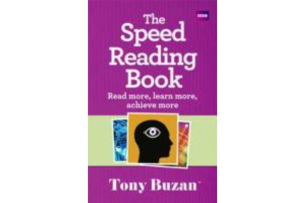 The Speed Reading Book - Read more, learn more, achieve more