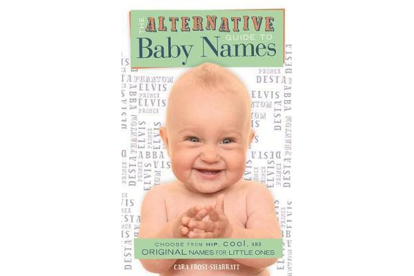 The Alternative Guide To Baby Names