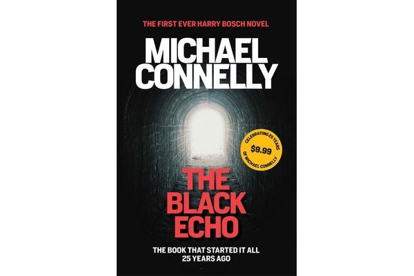 The Black Echo (25th Anniversary Edn) - Celebrating 25 Years of Michael Connelly